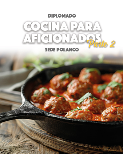 Diplomado de Cocina para Aficionados Parte 2