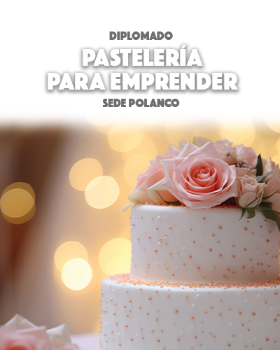 Diplomado de Pastelería para Emprender